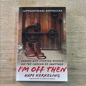 I'm Off Then by Hape Kerkeling  Finding Myself on the Camino de Santiago